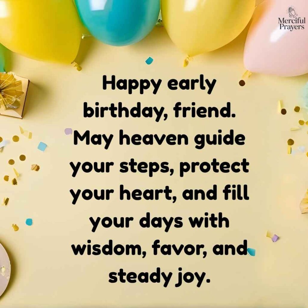 Advance Birthday Blessings and Prayers for Friend