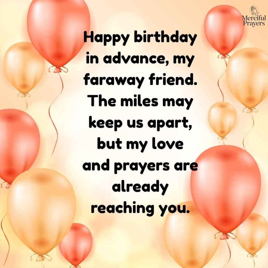 Advance Birthday Wishes for Long Distance Friend