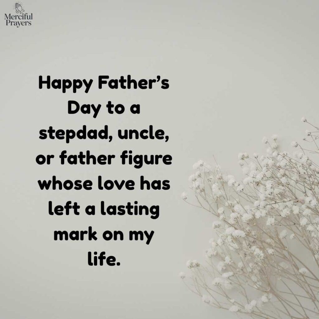 Father’s Day Quotes for Stepdad, Uncle, and Father Figures