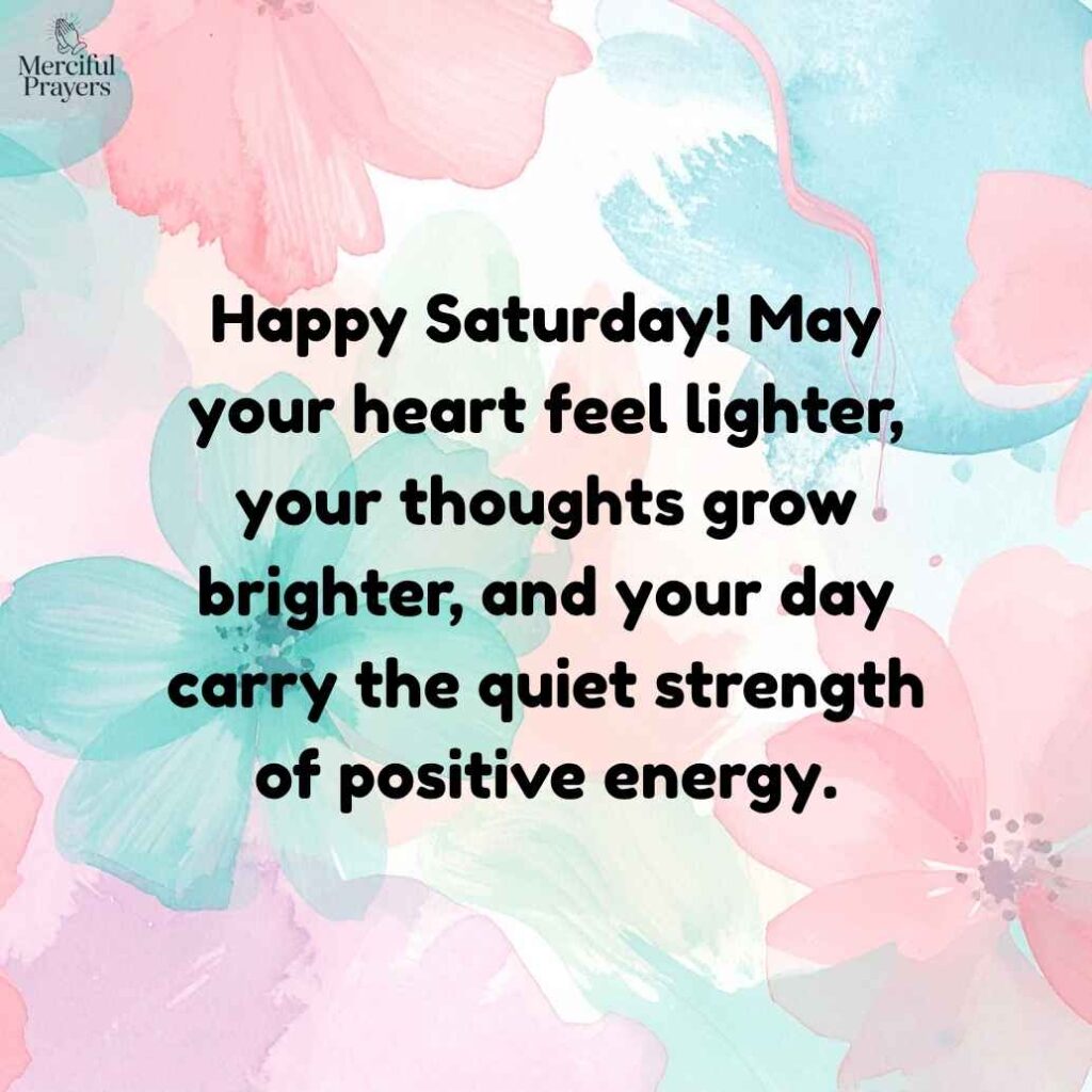 Happy Saturday Quotes Positive for Peace, Hope, and Good Vibes