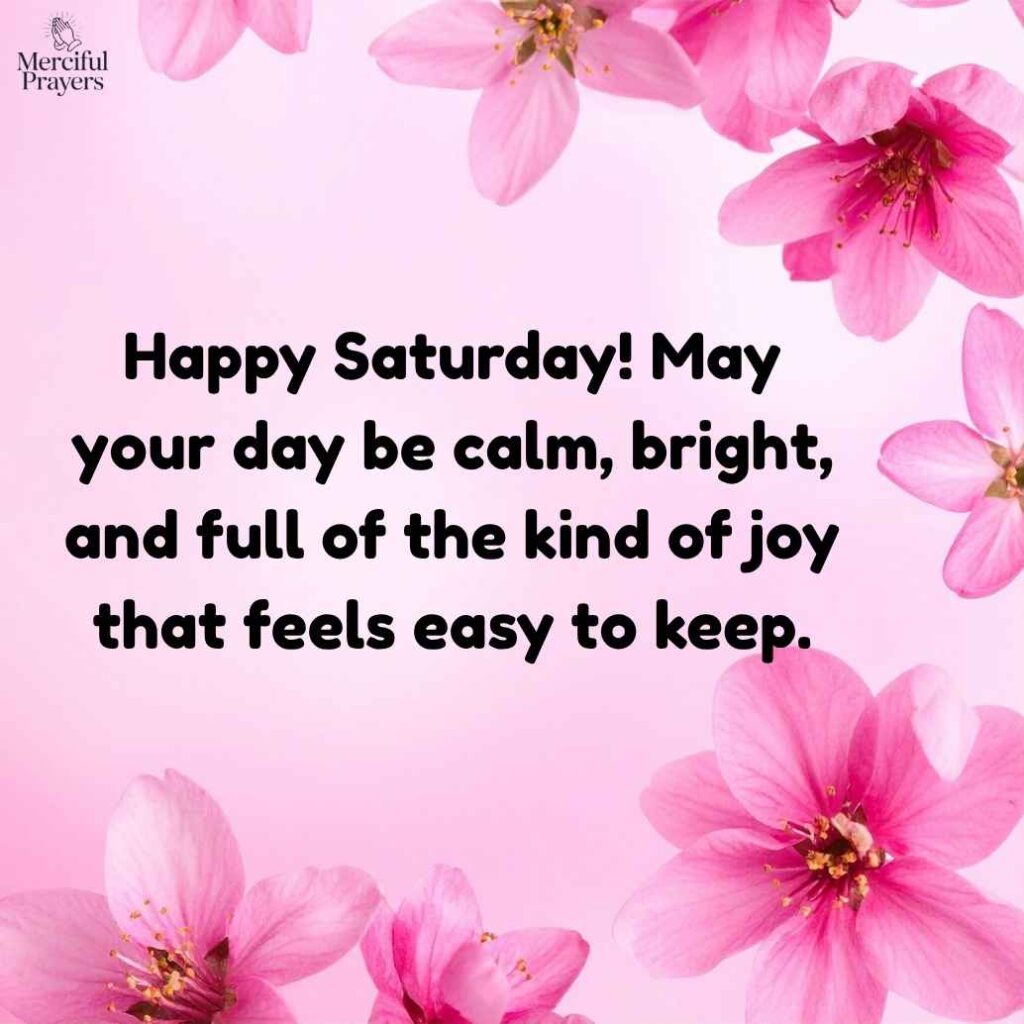 Happy Saturday Quotes Short for Quick Weekend Wishes