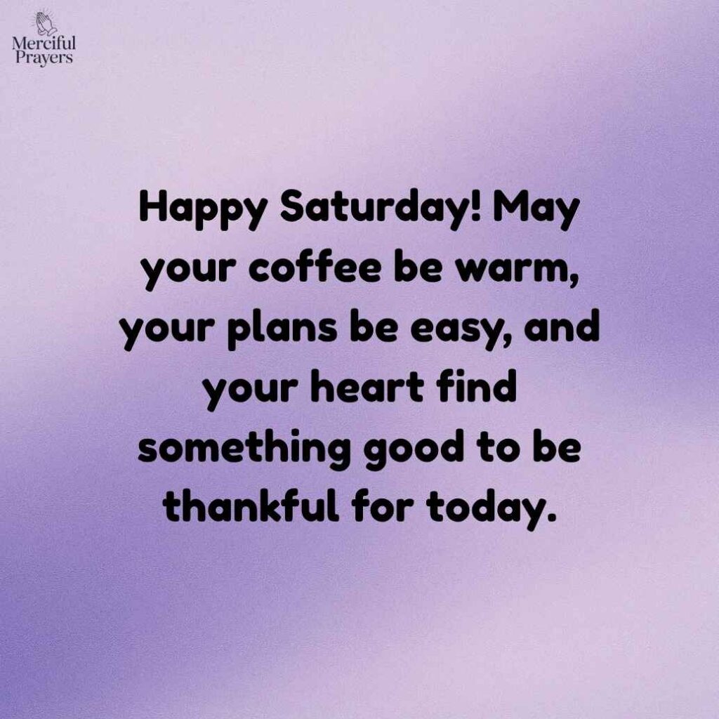 Happy Saturday Quotes to Start the Weekend with Joy