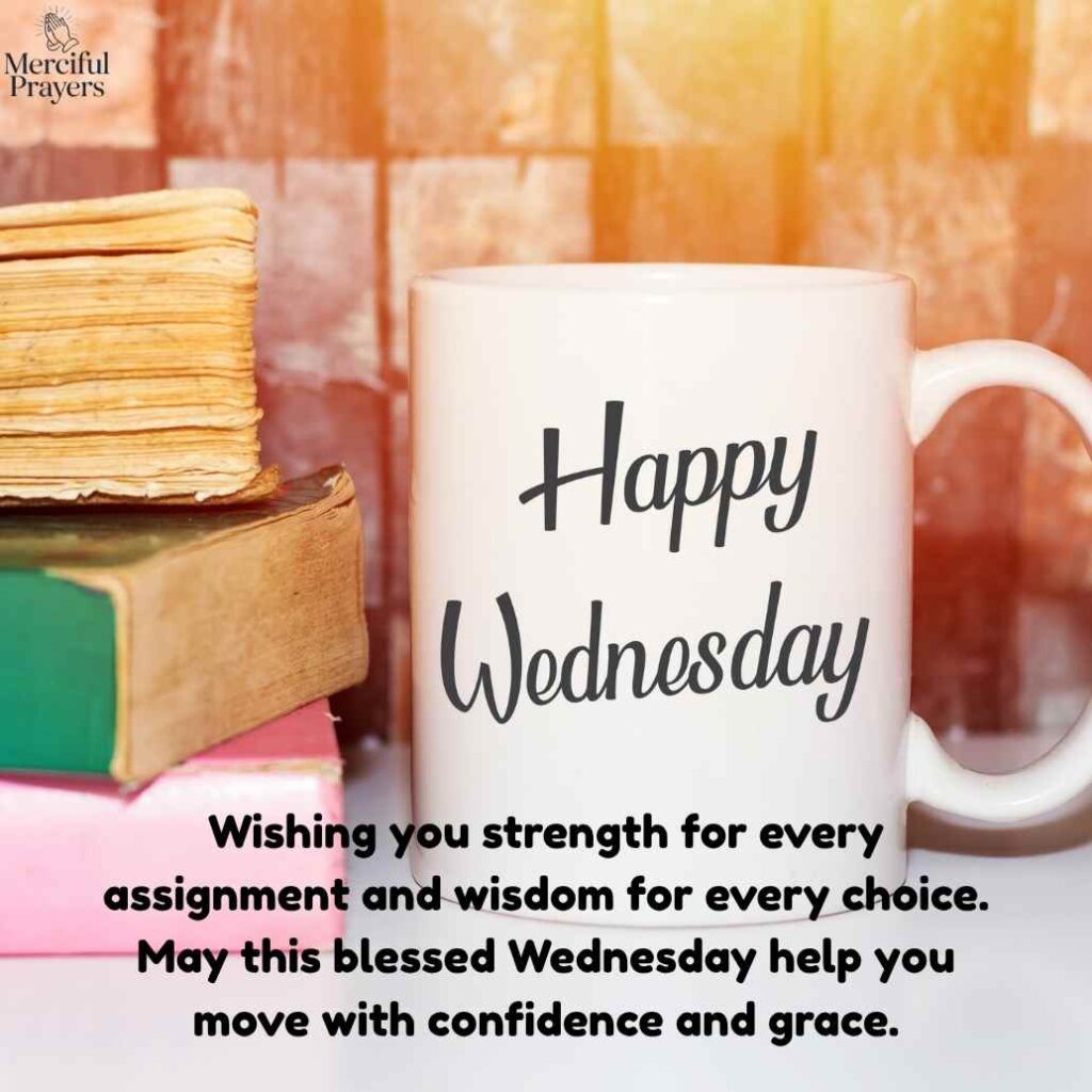 Inspirational Wednesday Morning Blessings for Work, Life, and Success