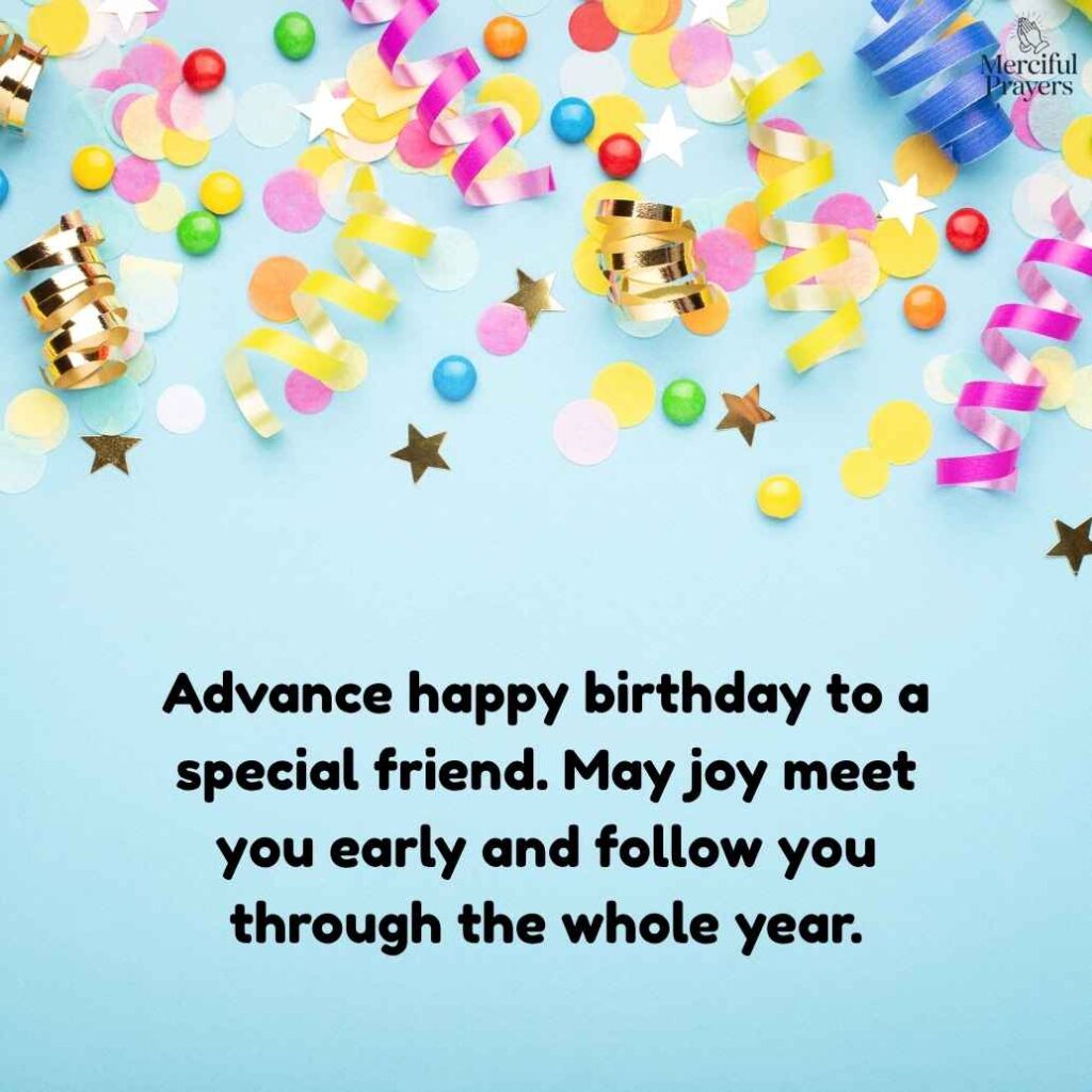 Short Advance Birthday Wishes for Friend