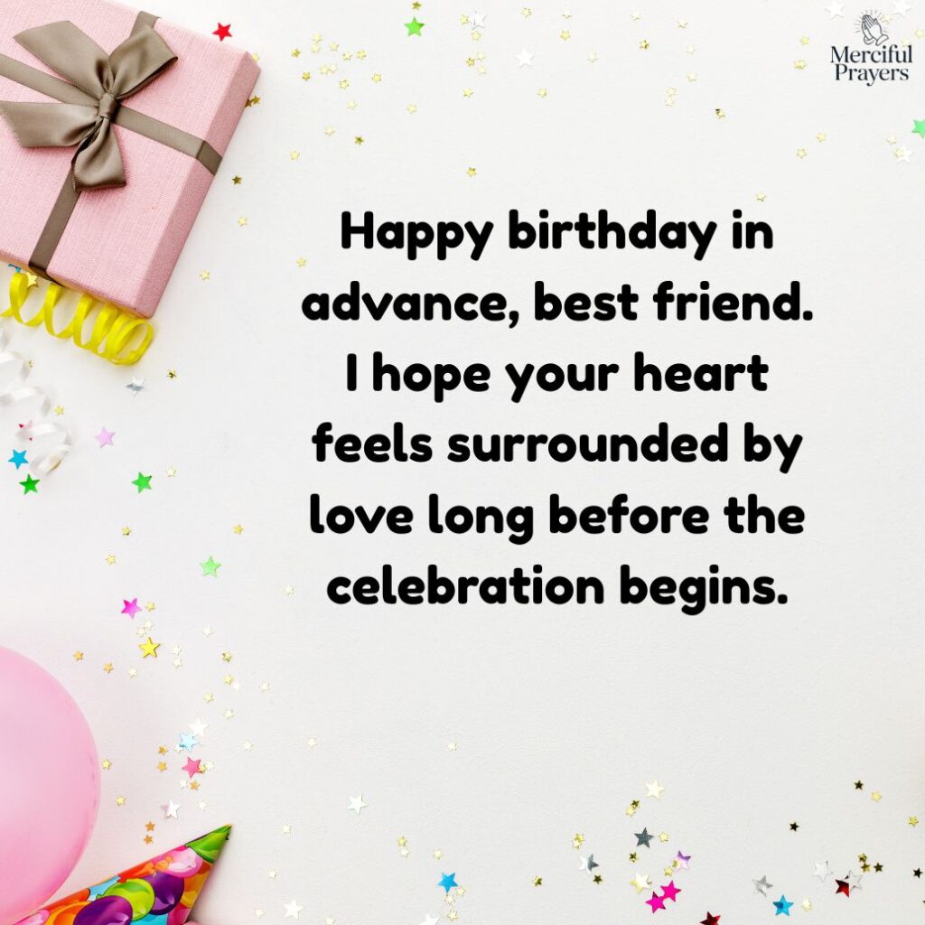 Sweet Advance Birthday Wishes for Best Friend
