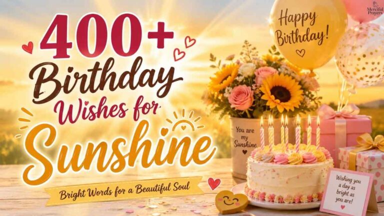 400+ Birthday Wishes for Sunshine in 2026 to Brighten Every Heart with Love and Joy